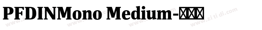 PFDINMono Medium字体转换